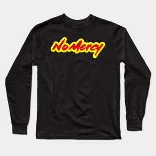 No Mercy Cobra Kai Long Sleeve T-Shirt